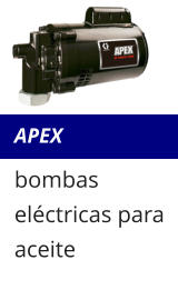 APEX bombas eléctricas para aceite