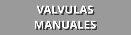 VALVULAS MANUALES 