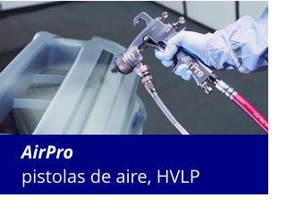 AirPro pistolas de aire, HVLP