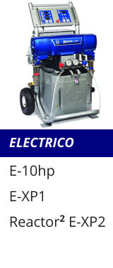 ELECTRICO E-10hp E-XP1 Reactor2 E-XP2