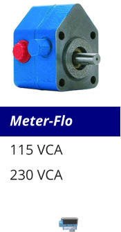 Meter-Flo 115 VCA 230 VCA