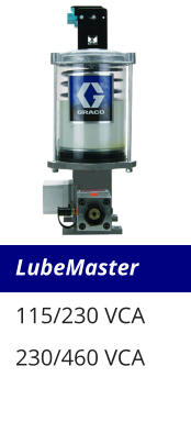 LubeMaster 115/230 VCA 230/460 VCA