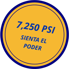 7,250 PSI SIENTA EL PODER