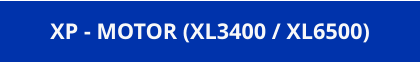 XP - MOTOR (XL3400 / XL6500)