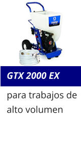 GTX 2000 EX para trabajos de alto volumen