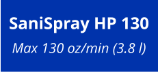 SaniSpray HP 130 Max 130 oz/min (3.8 l)