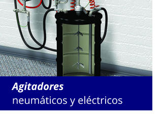 Agitadores neumáticos y eléctricos