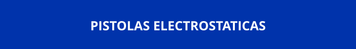 PISTOLAS ELECTROSTATICAS