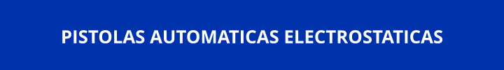 PISTOLAS AUTOMATICAS ELECTROSTATICAS