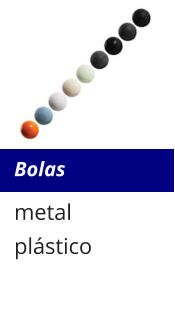Bolas metal plástico