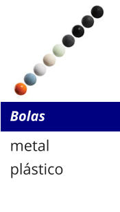 Bolas metal plástico