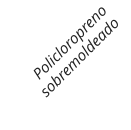 Policloropreno sobremoldeado