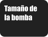Tamaño de la bomba